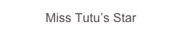 Miss Tutu’s Star